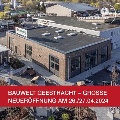 bauwelt Geesthacht - große Neueröffnung am 26./27.04.2024 | Stapelfeldt Bauunternehmung Geesthacht
